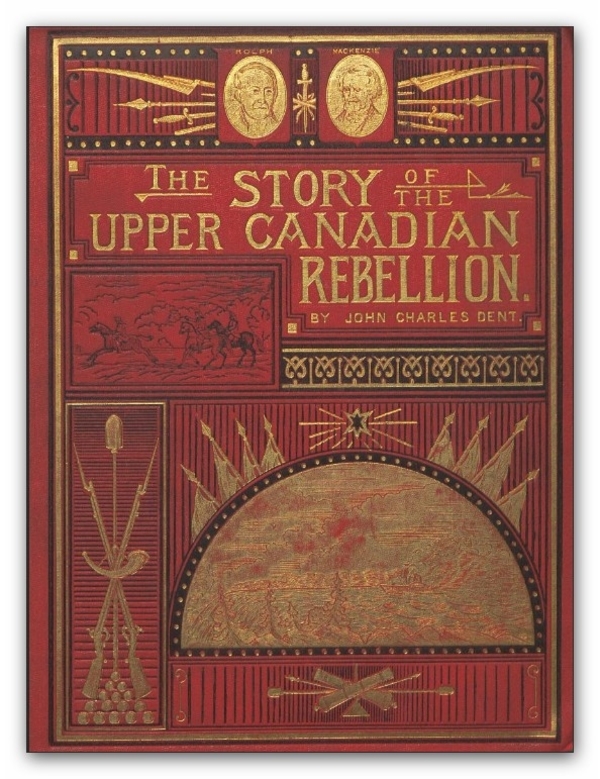 Titre original :  Wikimedia Commons. The Story of the Upper Canadian Rebellion; largely derived from original sources and documents ... by John Charles Dent. Original held and digitised by the British Library. 